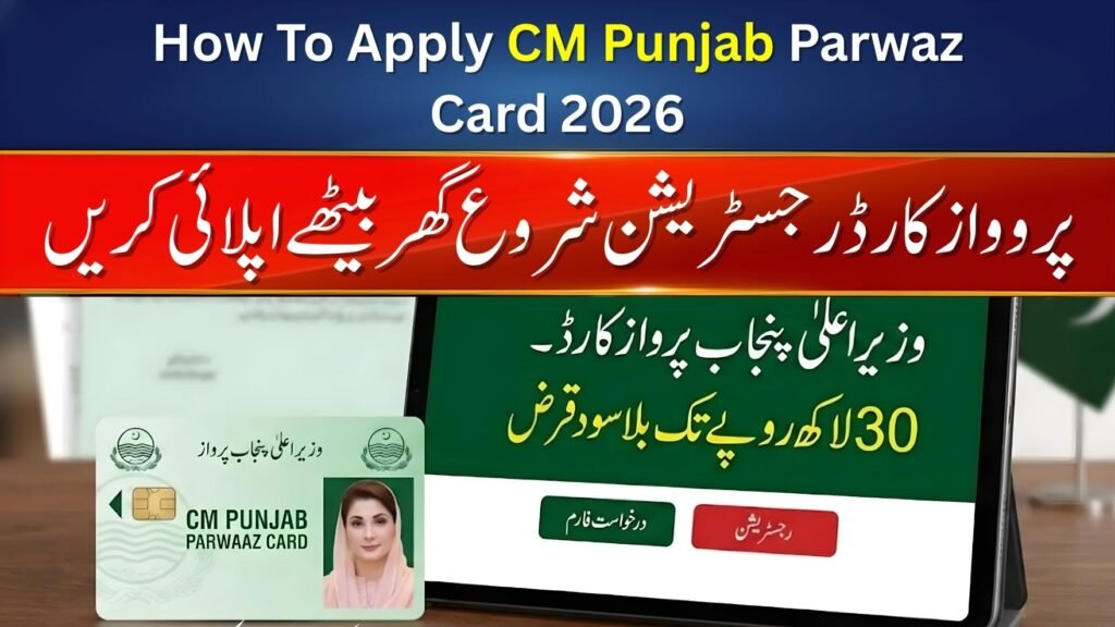 How To Apply Online For CM Punjab Parwaz Card 2026